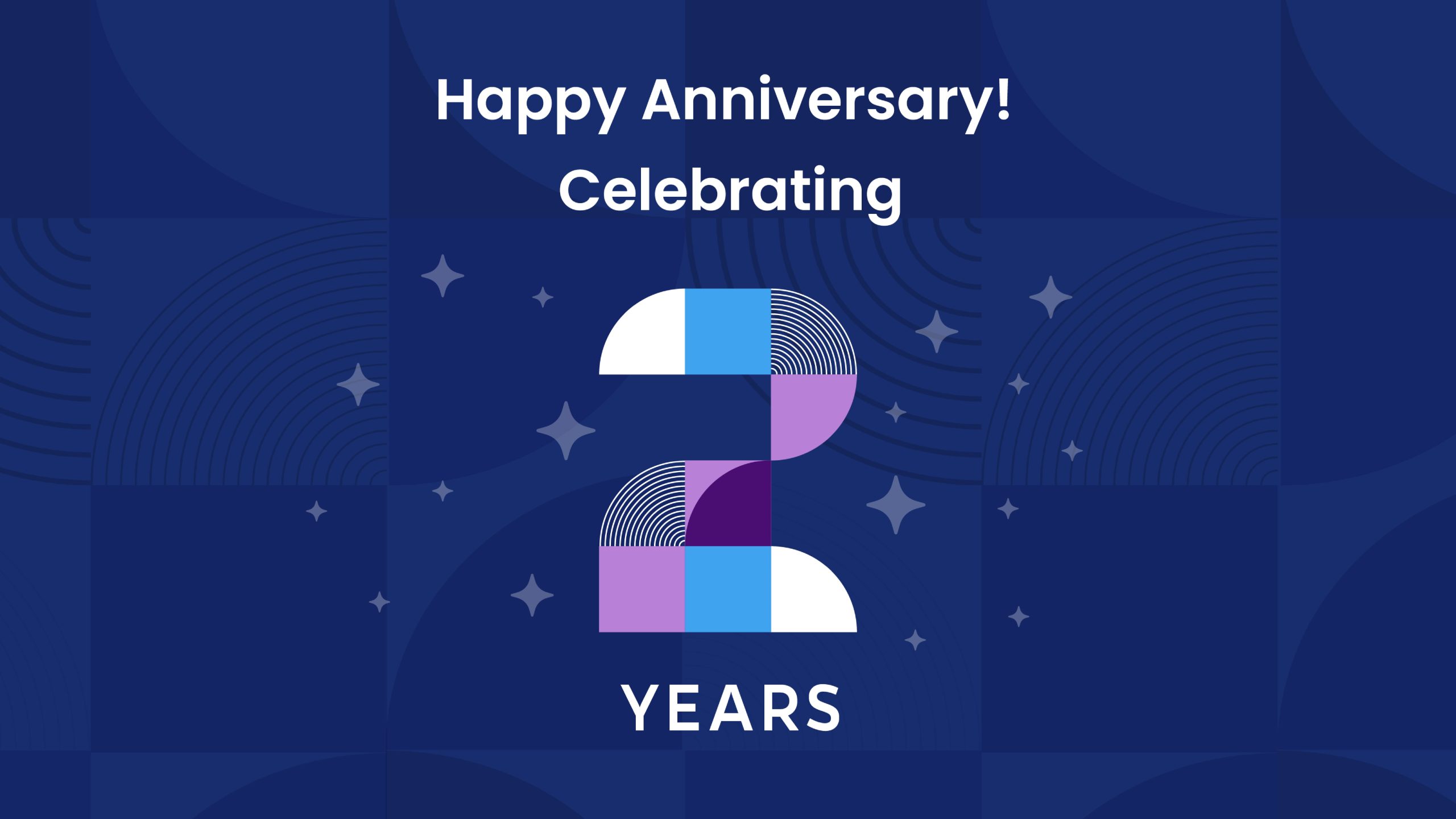 Graphic with text, "Happy Anniversary! Celebrating 2 Years."